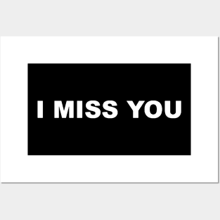 I MISS YOU TYPOGRAPHY TEXT WORD WORDS Posters and Art